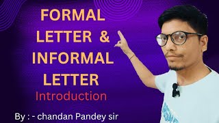 About formal letter and in informal letter by chandan Pandey sir [upl. by Bohi]