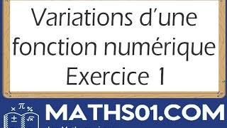 Variations d’une fonction numérique Exercice 1 [upl. by Nyleaj701]