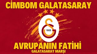 Cimbom Galatasaray Avrupanın Fatihi  Galatasaray Marşı [upl. by Giraud]