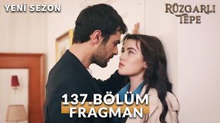 Rüzgarlı Tepe Winds of love 137Bölüm Fragman  Ben Asla Senin Karın Olmayacağım Colina Ventosa [upl. by Hyman]