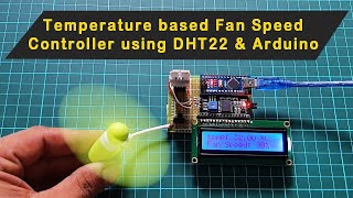 Temperature Based Automatic Fan Speed Controller using Arduino and DHT22 Sensor [upl. by Maura]