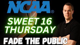 Sweet 16 Thursday Picks amp Predictions  NCAA Tournament Fade the Public 32824 [upl. by Edra]