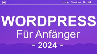 WordPress Website Erstellen 2024 Tutorial in 20 EINFACHEN Schritten  DeutschGerman [upl. by Joel]