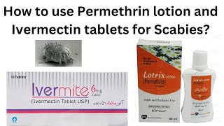 How to use Permethrin lotion How to treat scabies Ivermectin tablets Dose of Ivermectin [upl. by Nylloh]