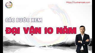 CÁCH XEM ĐẠI VẬN 10 NĂM TRONG TỬ VI  Tử Vi Nam Việt [upl. by Dincolo602]