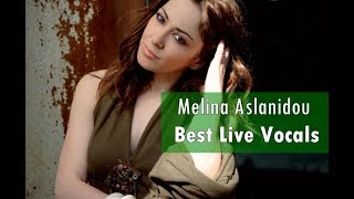 Melina Aslanidou Best Live Vocals [upl. by Call]