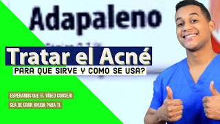 ADAPALENO para que sirve Dosis y Como se usa💊 TRATAR EL ACNE [upl. by Joseph961]