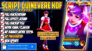 UPDATE SCRIPT SKIN GUINEVERE KOF FULL EFFECT  NO PASSWORD  PATCH TERBARU [upl. by Norri]