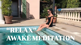 “RELAX” AWAKE MEDITATION Subscribe at awakemeditationcouk [upl. by Semela395]