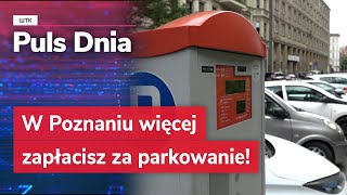 W Poznaniu więcej zapłacisz za parkowanie [upl. by Errehs]