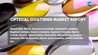 Optical Coatings Market Report 2024 [upl. by Ahseiyn]