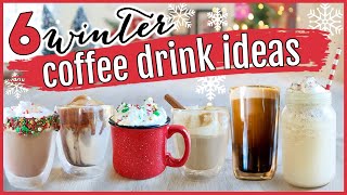 6 COZY WINTER COFFEE DRINK RECIPES TO TRY  Holiday Christmas Coffee Drink Dupes [upl. by Rehotsirk]