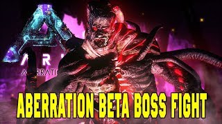 quotABERRATION BETA BOSS FIGHTquot  ABERRATION SURVIVAL 13  ARK SURVIVAL EVOLVED [upl. by Eerdna]