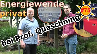 Deine Photovoltaik 75 Wie sieht das private Energiekonzept von Prof Quaschning aus [upl. by Anirtap192]