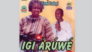 Femi Fadeyi Igi AruweAridunnu Omo [upl. by Nitniuq562]