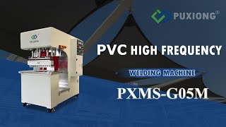 High Frequency PVC Fabric Welding Machine PXMSG05M [upl. by Vedetta498]