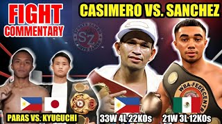 Casimero vs Sanchez  Paras vs Kyoguchi  October 13 2024 live commentary prediction and analysis [upl. by Yentrac]