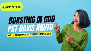 Boasting In the Lord GodPastor Davis Akutu Well Redemption Church MINISTRY [upl. by Adieno]