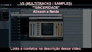 VS SINCERIDADE  Alisson e Neide MULTITRACKS  SAMPLES [upl. by Mouldon]