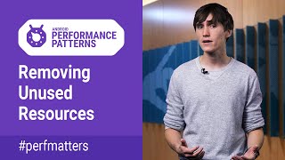 Removing unused resources Android Performance Patterns Season 4 ep8 [upl. by Perot]