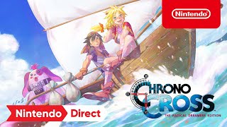 CHRONO CROSS THE RADICAL DREAMERS EDITION – Nintendo Direct 2922  Nintendo Switch [upl. by Siouxie185]