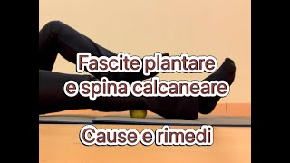 Fascite e spina calcaneare cause e rimedi da adottare da soli [upl. by Milman767]