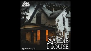 Other Dangers Podcast Episode 105 The Sallie House [upl. by Nosreme]