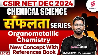 CSIR NET Dec 2024  Chemical Science  Organometallic Chemistry For CSIR NET  Lec 02  Nadeem Sir [upl. by Gere672]