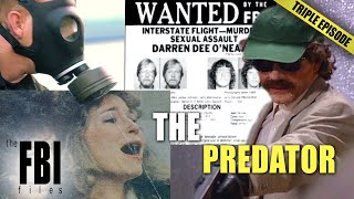 The Predator  TRIPLE EPISODE  The FBI Files [upl. by Levon]