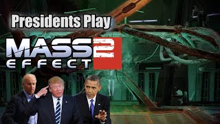 Presidents Play Mass Effect 2  Episode 8 [upl. by Mccomb715]