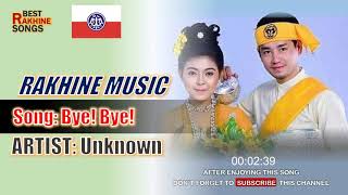 bye bye  Rakhine Music  Arakan Song  Rakhine Song [upl. by Ailana]