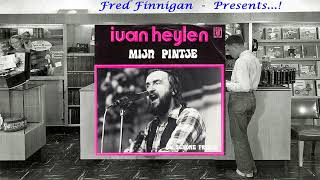 Ivan Heylen  Mijn Pintje1974 [upl. by Clyve41]