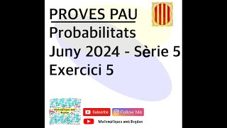 Selectivitat Matemàtiques CCSS Juny 2024 Sèrie 5  Exercici 5 [upl. by Itnava]