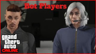 Bot Players GTA Online [upl. by Dlonyer243]