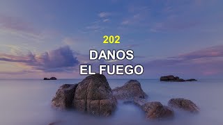 Himno 202 Danos el fuego  Himnario Adventista [upl. by Huggins]