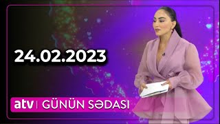 Günün Sədası  Xuraman Şuşalı Rühəngiz Allahverdiyeva Sevda Əliqızı Rüfət Axundov 24022023 [upl. by Alokin559]