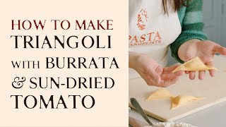 How to make triangoli with burrata amp sundried tomato [upl. by Neufer70]