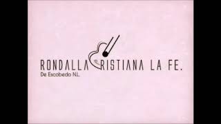 Rondalla Cristiana La Fe Vol 1 quot08 Llegaste Túquot [upl. by Dorin799]