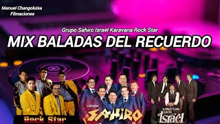 MIX BALADAS DEL RECUERDO GRUPO SAHIRO KARAVANA ISRAEL ROCK STAR 2024 ECUATORIANA [upl. by Edijabab]