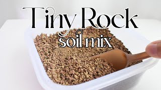 Tiny Rock soil mix [upl. by Tingley936]