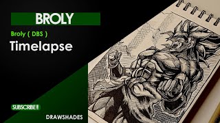 Broly  DBS  Cross Hatching  Timelapse [upl. by Smukler980]