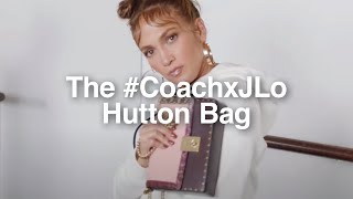 Jennifer Lopez Introduces the CoachxJLo Hutton Bag [upl. by Grimes]