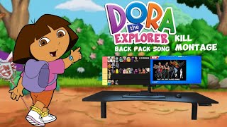 DORA BACKPACK SONG KILL MONTAGE [upl. by Ettevahs164]