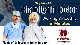 Chandigarh Doctor Walking Smoothly in Minutes  Magic of Endoscopic Spine Surgery  Spine Masters [upl. by Gosser]