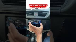 How to reset Sony DSX  A410BT music system sony deepakbinwal [upl. by Nonek774]