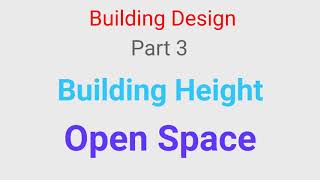 Building Design  Part 3  Height of the building  Open Space [upl. by Waxler]