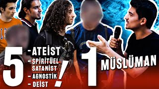 1 Müslüman ile 5 Ateist Satanist Deist Agnostik Tartışması [upl. by Otrepur]