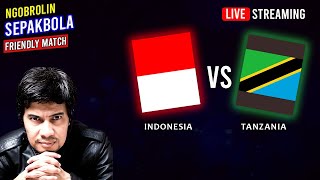 🔴 Ngobrolin Sepakbola INDONESIA vs TANZANIA  FRIENDLY MATCH  BOLABOLI [upl. by Kloster]