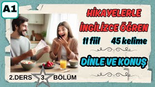 HİKAYELERLE İNGİLİZCE ÖĞRENİN  A1 İNGİLİZCE KELİMELER  İNGİLİZCE FİİLLER  sürpriz kahvaltı 3 [upl. by Anayt]