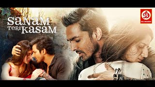 SANAM TERI KASAM Full Movie HD  Superhit Hindi Romantic Movie  Harshvardhan Rane amp Mawra Hocane [upl. by Leverick]